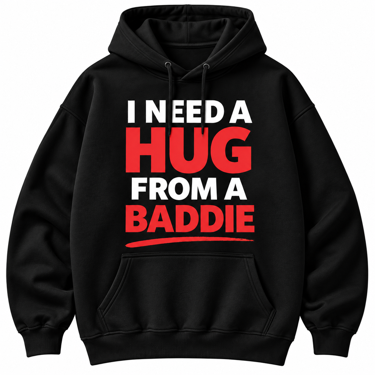 I Need a Hug From a Baddie Shirt – Funny Viral Meme Gift Tee