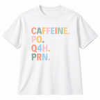 Funny Nurse Coffee Sweatshirt – Caffeine PO Q4H PRN Gift, Shirt & Hoodie