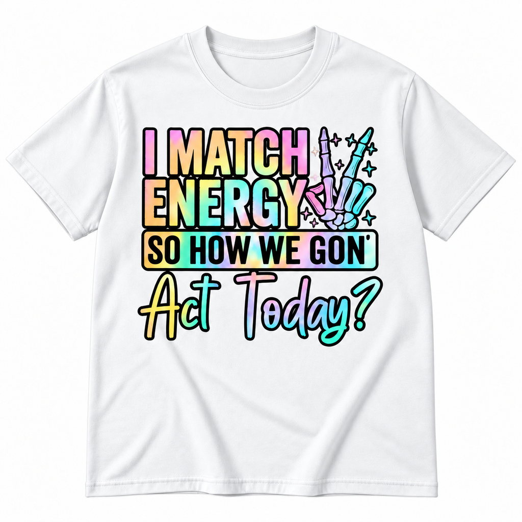 I Match Energy Hoodie – Funny Sarcastic Quote Gift, Shirt & Sweatshirt