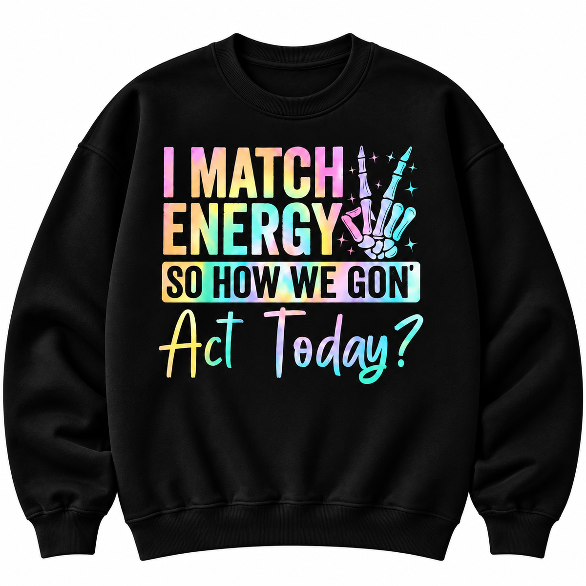 I Match Energy Hoodie – Funny Sarcastic Quote Gift, Shirt & Sweatshirt