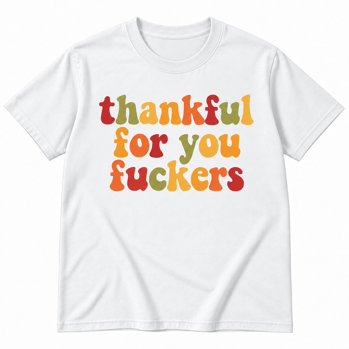 Thankful For You F*ckers Sweatshirt – Funny Friendsgiving Gift Idea