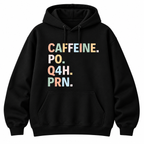 Funny Nurse Coffee Sweatshirt – Caffeine PO Q4H PRN Gift, Shirt & Hoodie