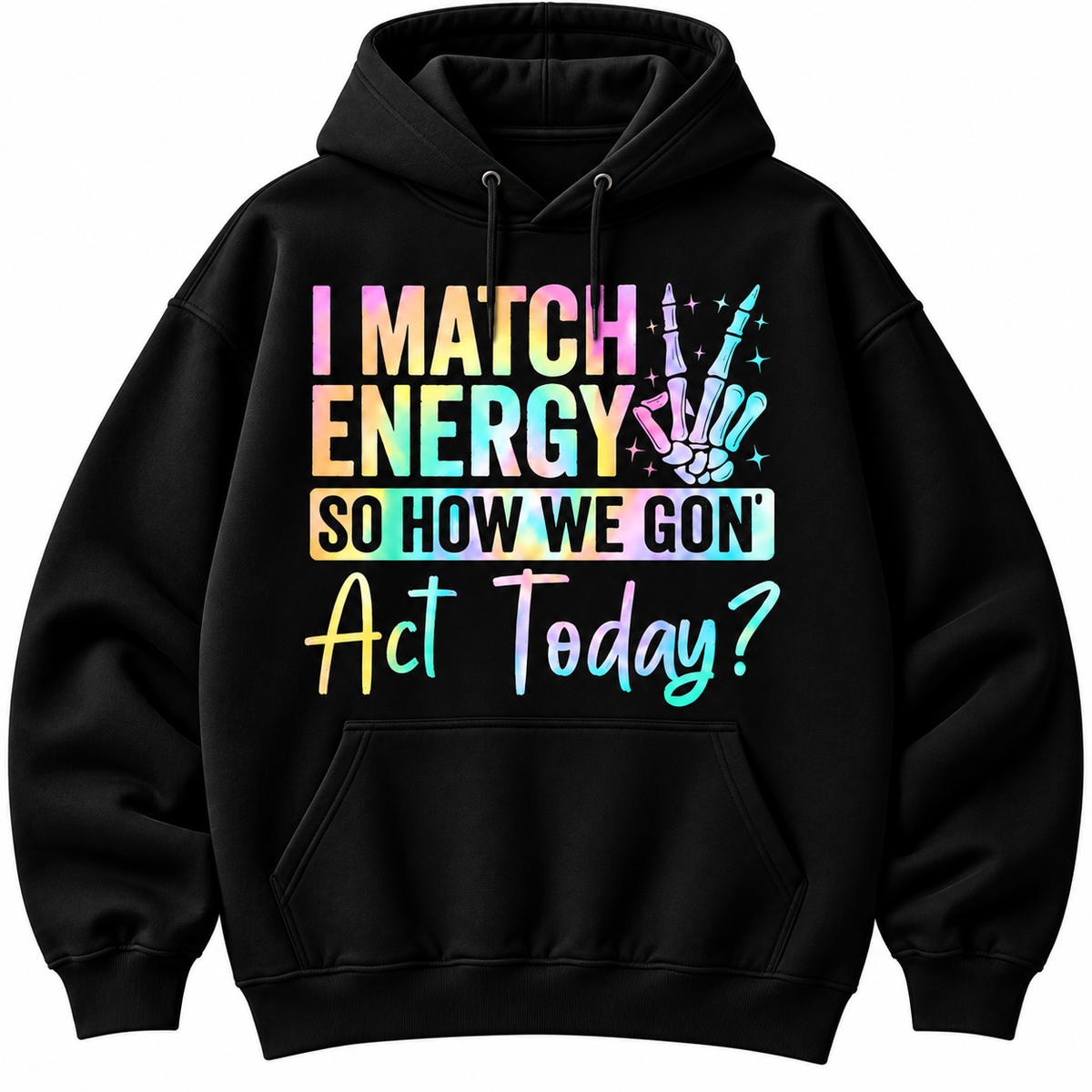 I Match Energy Hoodie – Funny Sarcastic Quote Gift, Shirt & Sweatshirt