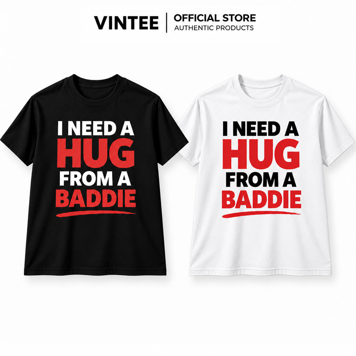 I Need a Hug From a Baddie Shirt – Funny Viral Meme Gift Tee