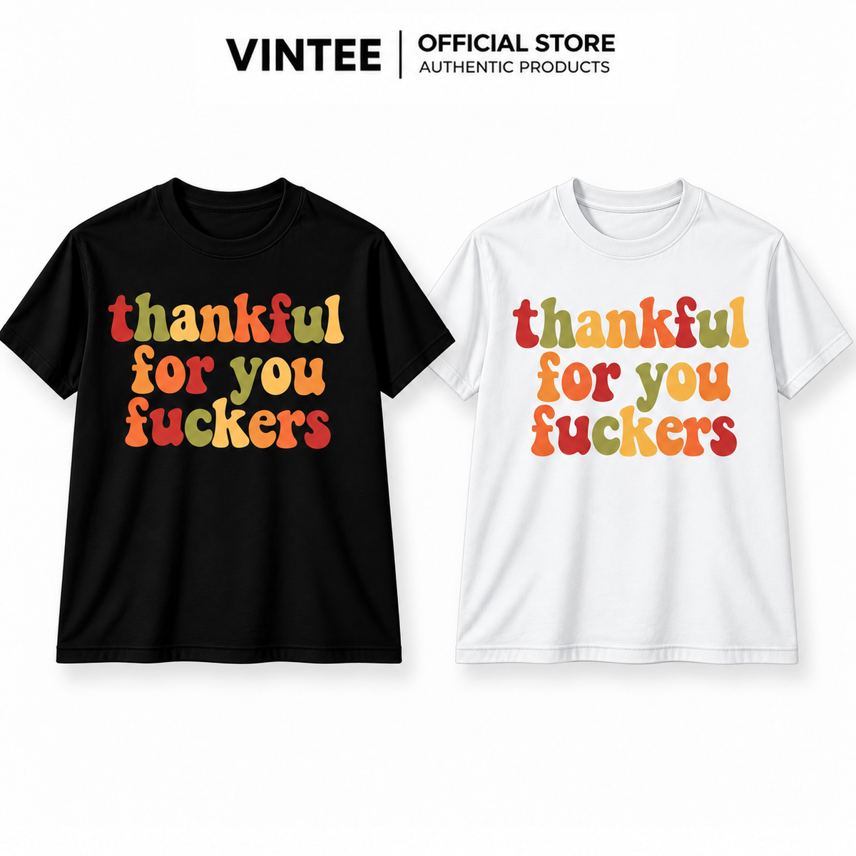 Thankful For You F*ckers Sweatshirt – Funny Friendsgiving Gift Idea