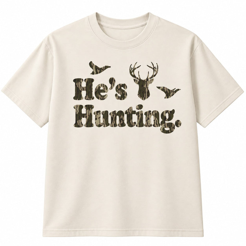 He's Hunting Camo Shirt – Funny Hunting Wife Gift, Tee & Hoodie